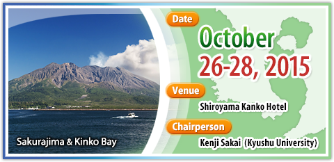 Date:October 26-28,2015 Venue:Shiroyama Kanko Hotel Chairperson:Kenji Sakai (Kyushu University)